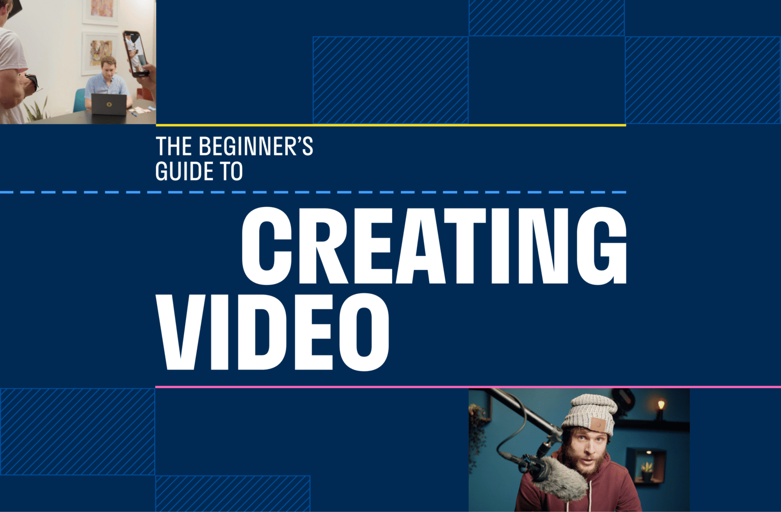 The beginner's guide to creating video - creator course