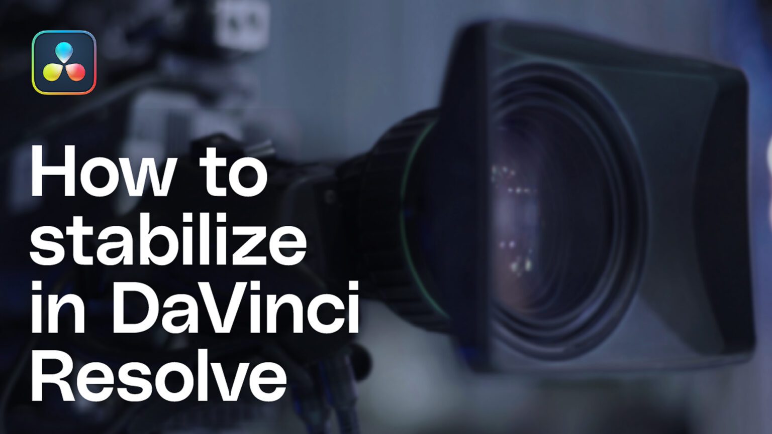 How to stabilize in DaVinci Resolve