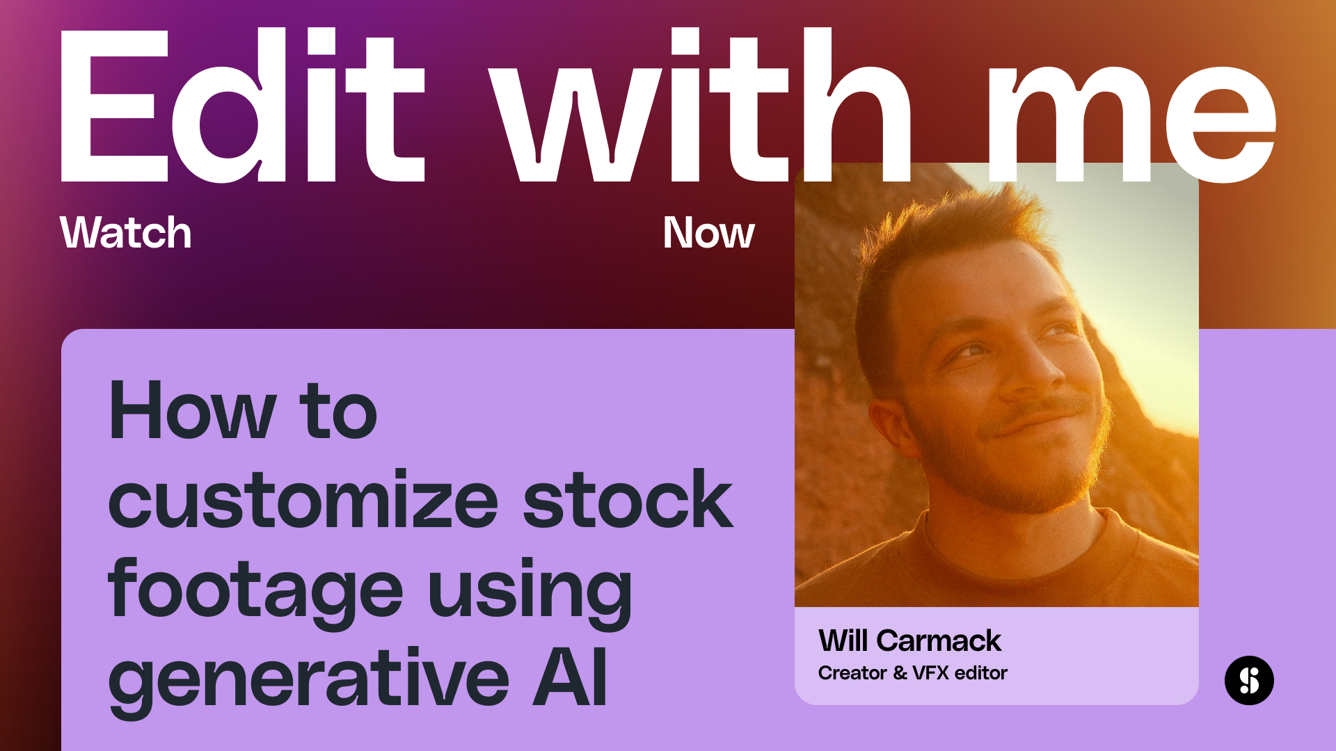 Edit With Me: How to customize stock footage using generative AI