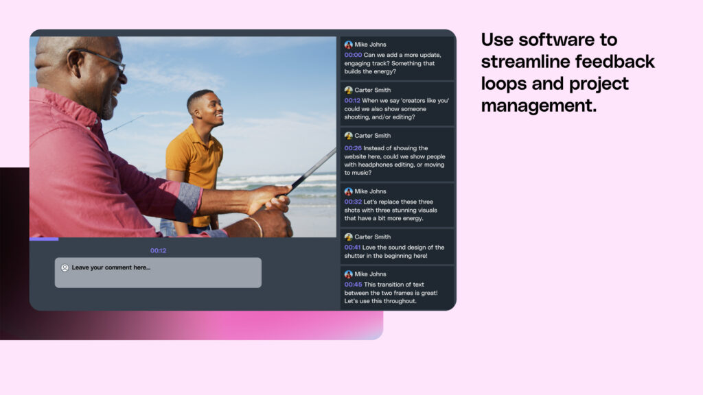 A graphic showing team comments and feedback on a video draft, with text that says use software to streamline feedback loops and project management.